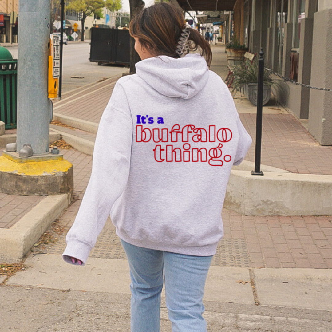 It's a Buffalo Thing Hoodie, Buffalo Thing, It's a Buffalo Thing