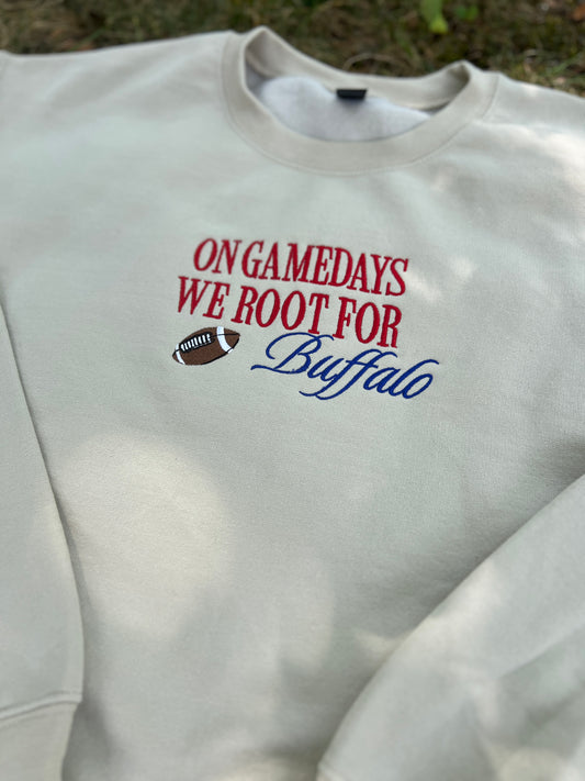 On Gamedays We Root For Buffalo Embroidered Crewneck
