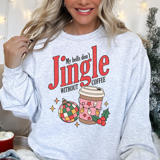 My bells don't jingle without coffee crewneck, Christmas spirit sweatshirt
